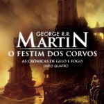 Editora LeYa lança 'O Festim dos Corvos' – As Crônicas de Gelo e Fogo Vol. 4 em fevereiro